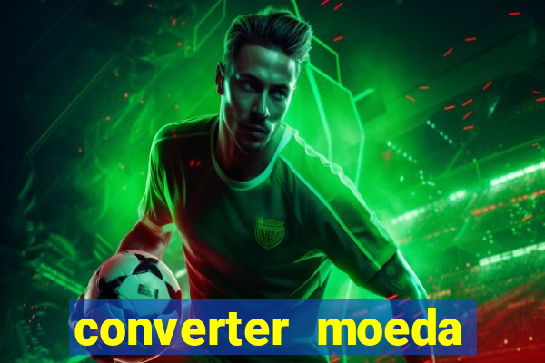 converter moeda cruzeiro para real